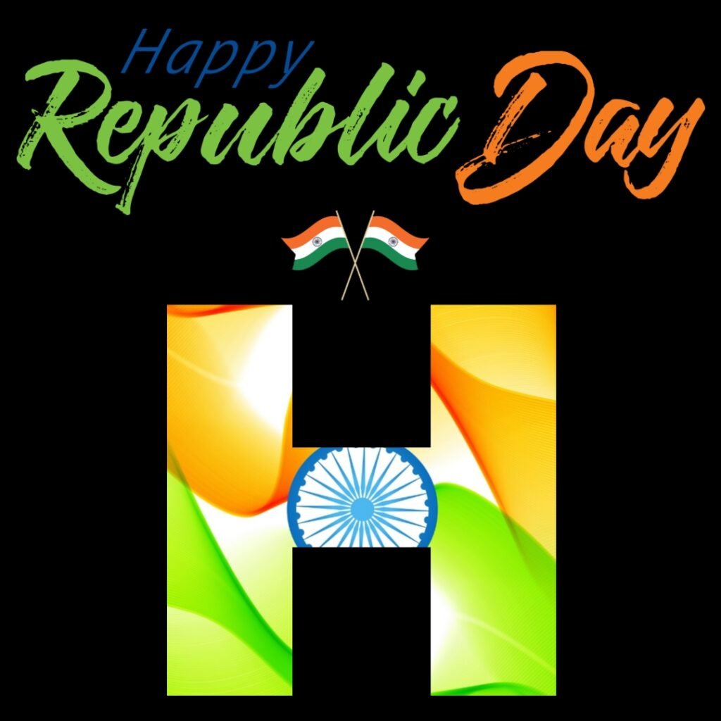 H Alphabet Republic Day DP